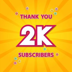 a yellow background with stars and the words thank you 2k for subscribers