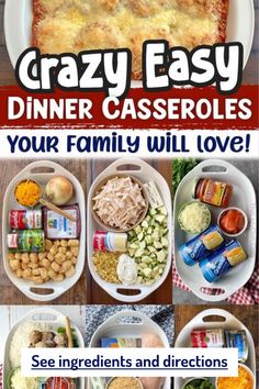 an image of a meal with the words crazy easy dinner casseroles your family will love