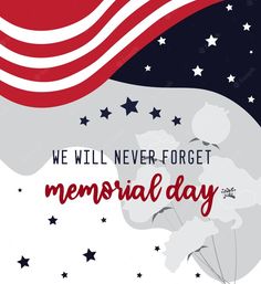 we will never forget memorial day