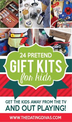 the 25 best gifts for kids from the tv and out playing, with text overlay that reads 24 pretend gift kits for kids