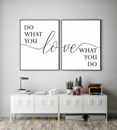 two black and white posters with the words do what you love in cursive font