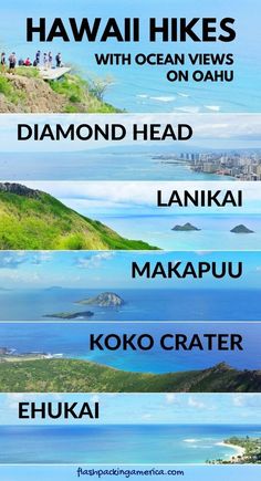 there are many different types of water in the ocean with words above them that read, oahuu hikes with ocean views diamond head lanikai maka koko crater crater crater