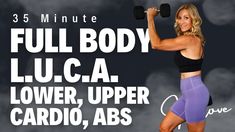 a woman in purple shorts and black top lifting a barbell with the words full body lucia lower upper cardio, abs above her