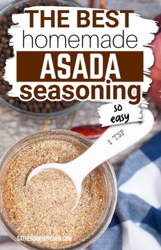 the best homemade asada seasoning is easy to make and it's so delicious