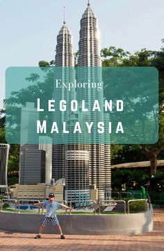 a man standing in front of a tall building with the words exploring legoland malaysia