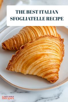 two croissants on a plate with the words, the best italian stroglatielle recipe