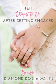 two people holding hands with the words ten things to do after getting engaged on them