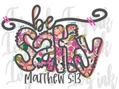 the word be mary written in pink and green flowers on a white background with black lettering