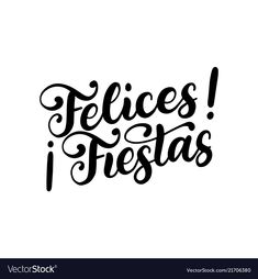 the phrase feces fiestas i fiestas is written in black ink on a white background