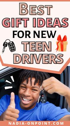 a young man holding up his keys and giving the thumbs up with text overlay that reads best gift ideas for new teen drivers