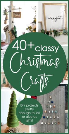 the words 40 + classy christmas crafts are displayed in green and white with pictures on it