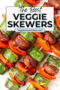 the best veggie skewers on a white plate with text overlay