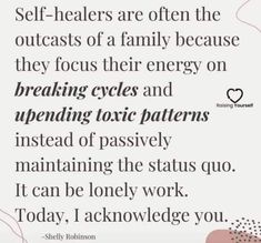 a quote that reads, self - healers are often the outcasts of a family