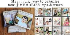 a collage of photos with the words my favorite way to organize family memories tips and tricks