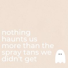 Halloween spray tan, spray tanning quotes, sunless tanning, spray tan life ,spray tan artist Spray Tan Room Decor, Mobile Spray Tanning Business, Unseen Beauty, Hoc Summer