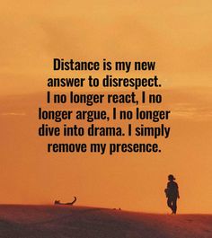 a person standing on top of a hill with the words distance is my new answer to disrespect