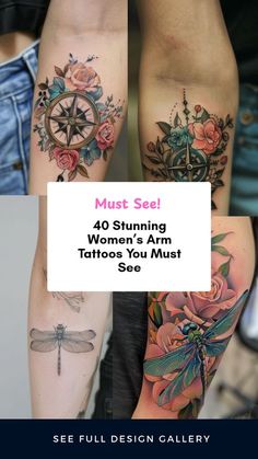 four different tattoos with the words must see 40 stunning women's arm tattoos you must see