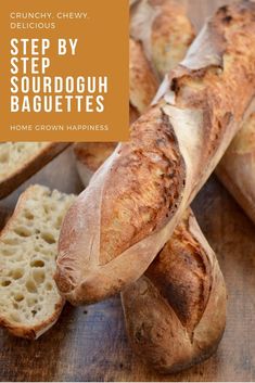 a close up of bread on a table with the words step by sourdough baguettes