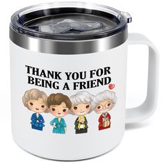 a white coffee mug with the words thank you for being a friend