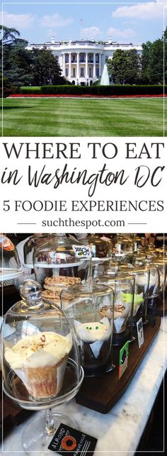 the white house with text where to eat in washington dc 5 foodie experiences