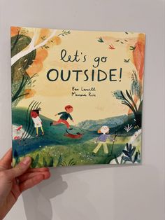 Let’s Go Outside – Ben Lerwill (author), Marina Ruiz (illustrator), Welbeck Editions (publisher) Magical Illustration, Spending Time Outside, Childrens Book Cover, Montessori Parenting, Children's Book Illustrations, Picture Books Illustration, Play Together, Children Books, Rv Park