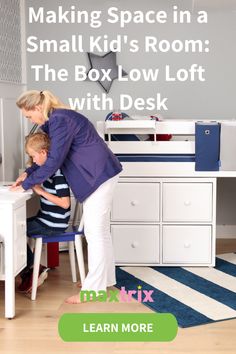 a woman and child are working on a desk with the text making space in a small kid's room the box low loft with desk