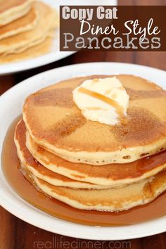 pancakes with butter and syrup are on a white plate that says copy cat diner style pancakes