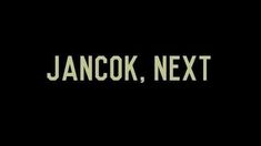 the words janok, next on a black background