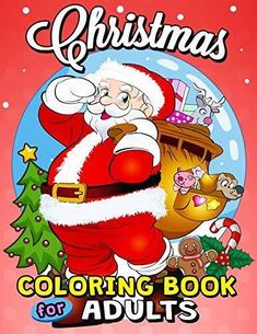 a christmas coloring book for adults with santa claus and other holiday themed items in the background