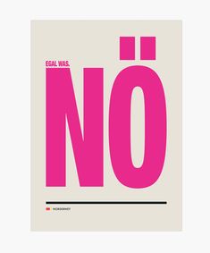 a pink poster with the words'no'on it