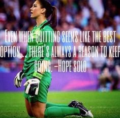 USWNT: Hope Solo Soccer Goalie Quotes, Goalkeeper Quotes, Soccer Player Quotes, Goalie Quotes, Soccer Quotes Girls, Soccer Problems, Soccer Things, Quotes Girlfriend, Inspirational Soccer Quotes