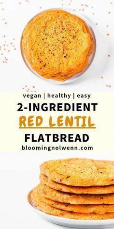 two ingredient red lentil flatbread on a white plate with the text vegan / healthy easy