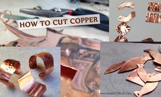 several different types of coppers being used to make cuff rings and bracelets with text reading how to cut copper