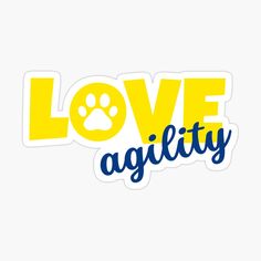 Autocollant Love agility en jaune et bleu pour les passionnés de chiens et d'agility - passion chien et agility - j'aime l'agility avec une patte de chien - passion sport canin - papa chien - maman chien - maitre chien Sporting Dogs, Dog Mom, Dogs, Art, Nail Arts