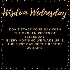 Wisdom Wednesday Quotes Motivation, Words Of Wisdom Wednesday, Wednesday Wisdom Quotes Wise Words, Wednesday Humor Motivation, Wednesday Work Quotes, Wednesday Motivation Inspiration, Wisdom Wednesday Quotes