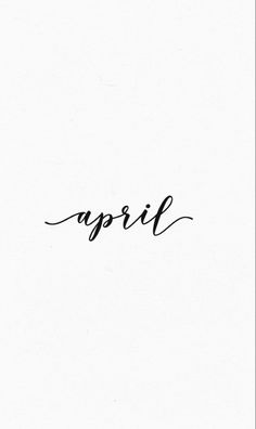 the word april written in cursive writing on a white paper with black ink