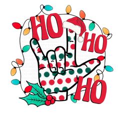 the word ho ho written in red, green and white polka dots with a hand holding an ornament