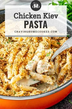 chicken and pasta casserole in an orange pan with the words chicken kive pasta