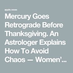 Mercury Goes Retrograde Before Thanksgiving. An Astrologer Explains How To Avoid Chaos — Women’s Health Fall Allergies, Kids Camera, Head Off, The Chaos, Astrology, Thanksgiving