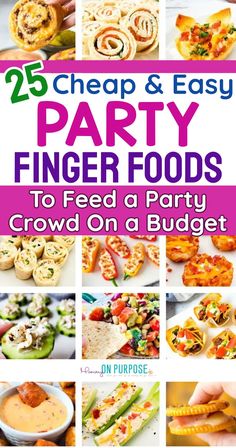 the cover of 25 expensive snacks for a crowd, including finger foods and finger sandwiches