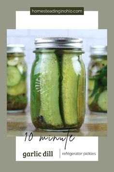 pickled cucumbers in jars with text overlay reading 10 minute garlic dill