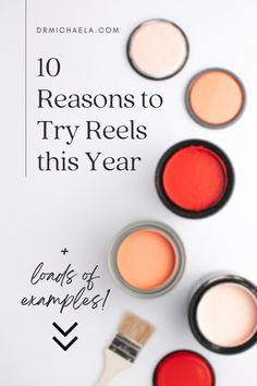 the words 10 reasons to try reels this year with paint and brush on white background