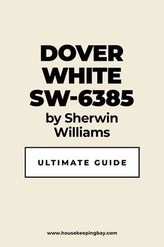 the ultimate guide to over white sw - 6385 by sherwin williams