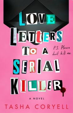 BOOK REVIEW: LOVE LETTERS TO A SERIAL KILLER BY TASHA CORYELL Good Thriller Books, Four Women, Scary Books, Tbr List, 100 Books To Read, Fantasy Books To Read, Unread Books, Book Recs, Recommended Books To Read