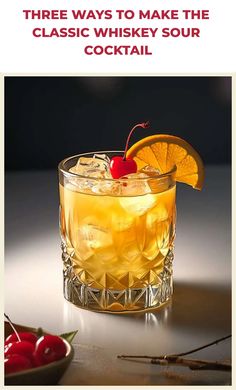 an advertisement for the classic whiskey sour cocktail, with cherries and oranges in it