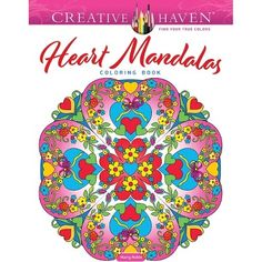 an adult coloring book with the title'creative haven heart mandals coloring book '