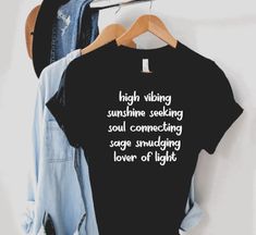 High Vibing Sunshine Seeking Soul Connecting Sage Smudging Lover of Light Shirt, Spiritual Shirt, Gifts, Spiritual Tees, Unisex, Love, Light  Printed in the USA   FREE SHIPPING on orders over $35 (US only)   High quality, Handmade, Durable shirts  We use the softest Bella+Canvas t-shirts made with premium quality knit cotton, with just the right amount of stretch. It's comfortable and the unisex cut is flattering for both men and women. Sage Smudging, Spiritual Shirts, Love Light, Shirt Ideas, Knit Cotton, Bella Canvas, Gender Neutral, Spirituality, Adult Outfits