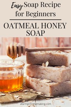 honey soap recipe for beginners with oatmeal honey soap on the table