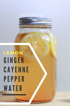 lemon ginger cayenne pepper water in a mason jar with text overlay that reads, lemon ginger cayenne pepper water