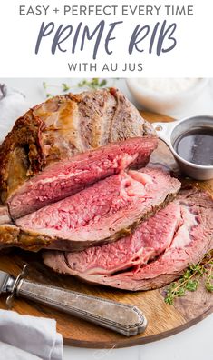 sliced roast beef on a cutting board with sauces and herbs in the background text reads easy perfect every time prime rib with au